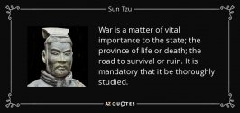 quote-war-is-a-matter-of-vital-importance-to-the-state-the-province-of-life-or-death-the-road-...jpg